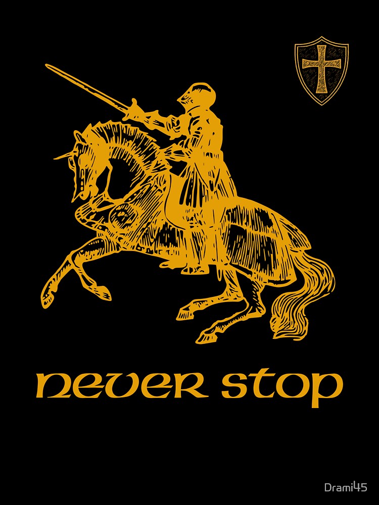 Never Stop Medieval Motivation by Drami45
