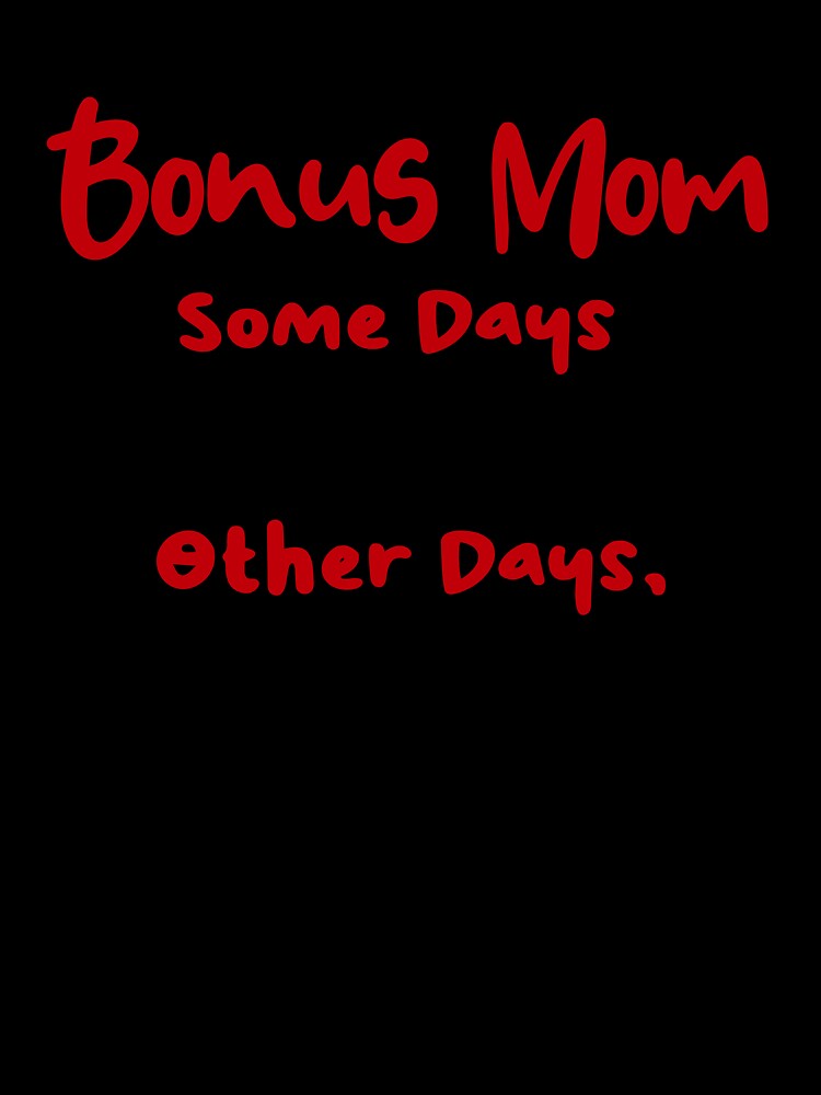 Bonus Mom Some Days I Amaze Myself Other Days I Put My Keys In The Fridge Mothers Day Birthday Funny Stepmom by EasyPrintGift