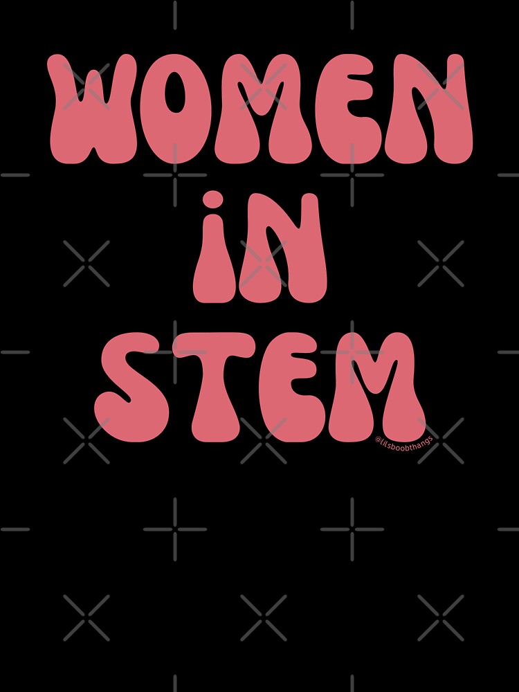 Women in STEM. v16, science, technology, engineering, and math |  @lilsboobthangs by lilsboobthangs