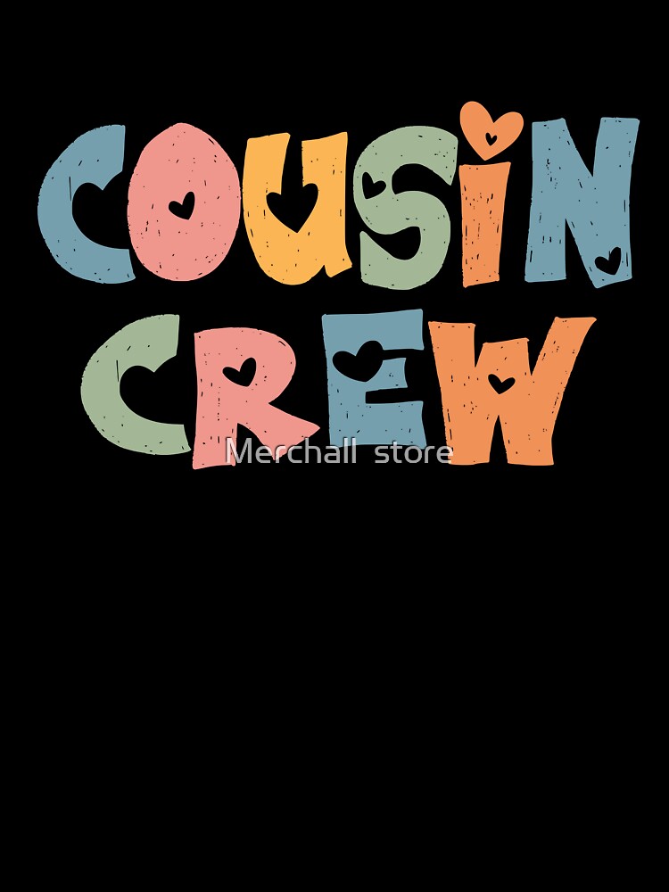 Matching Cousin Crew T-Shirt, Matching Family Reunion Gift, Cousins Squad Graphic Tee, Vacation Party Shirt Funny Family Vacation Tee by Merchall  store