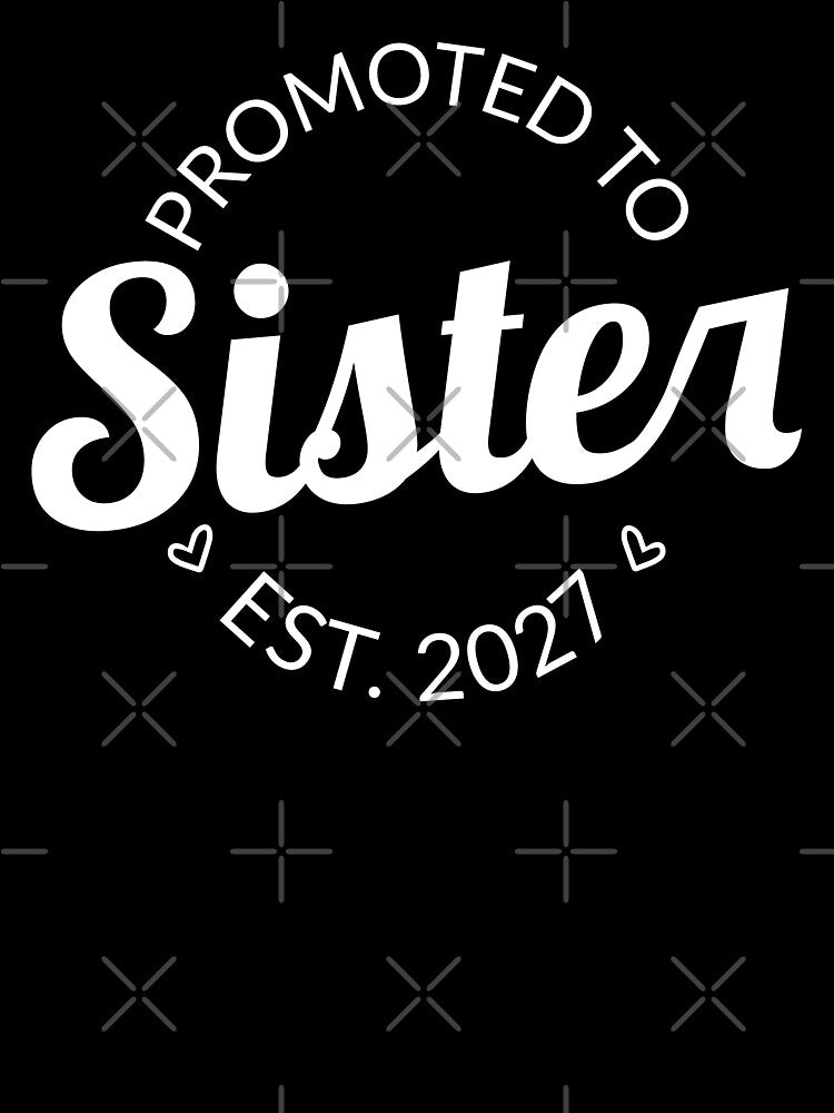 Promoted To Sister Est 2027 Big Sister I by Lemon Pepper