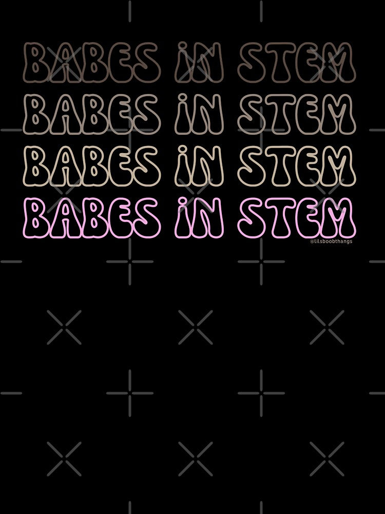 Babes in STEM. v12a | @lilsboobthangs by lilsboobthangs