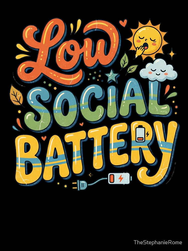 Low Social Battery Funny Introvert Graphic – Cute Retro Mental Energy Design by TheStephanieRome