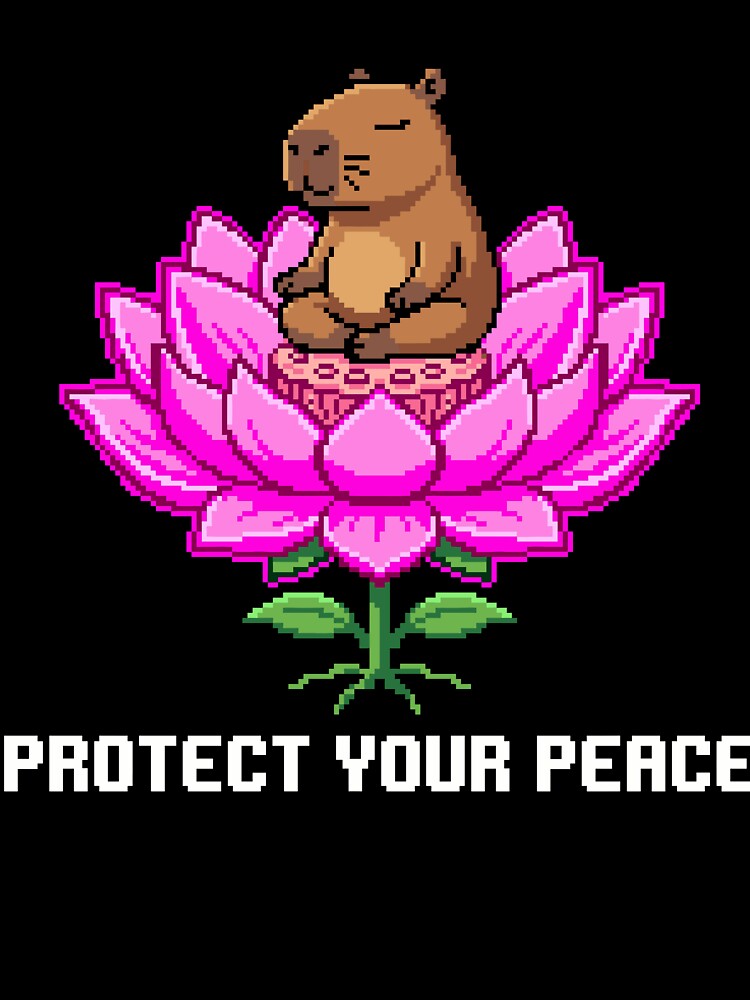 Protect Your Peace - Zen Capybara Lotus Pixel Art by artistastshirt