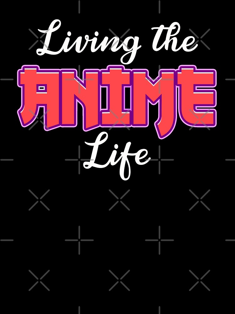 Living the ANIME Life by EllyMellow