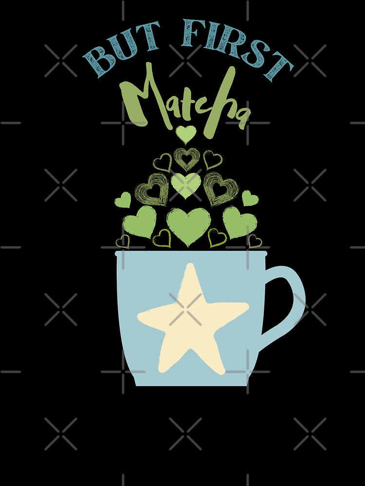 But First Matcha, green tea by zanybay