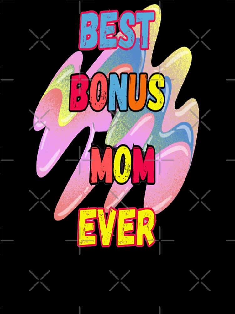 Best Bonus Mom Ever 2, Bohemian Mothersday Stepmom Mothersday, Super Mom Super Wife Mothersday by Adri Barnard