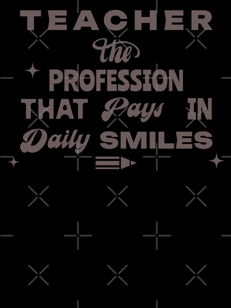 Teacher the Profession that pays in Daily Smiles, Teacher appreciation Gift, Back to School by BriAngelaBubbleDesigns