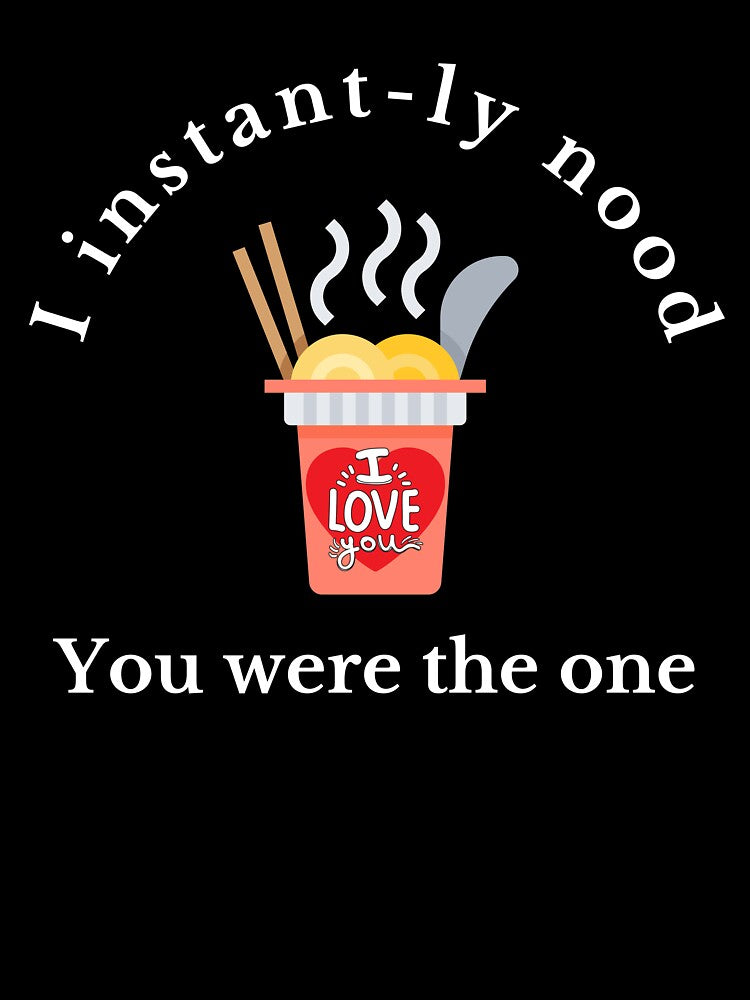 I instantly nood you were the one / romantic cup noodle ramen, kawaii by SpicyCherrys