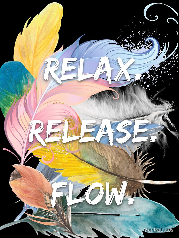 Relax. Release. Flow. by MantraLotus