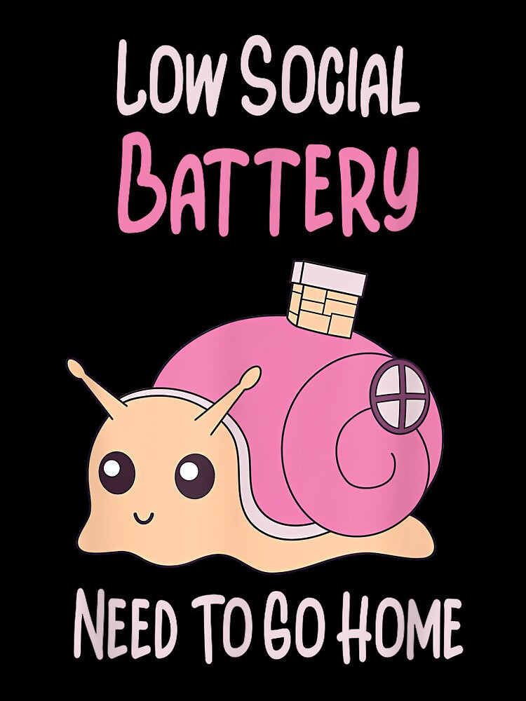 Low Social Battery Cute Snail With House Introvert Cozy Home by JohnVBurks