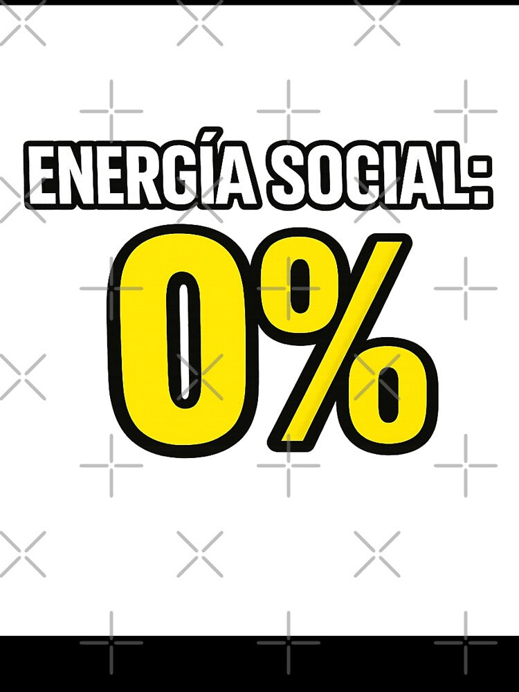 Energía Social 0% – Funny Introvert Spanish Quote Minimalist by MARSHORY