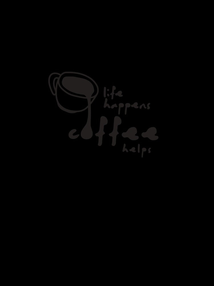 life happens coffee helps by pints & pixels