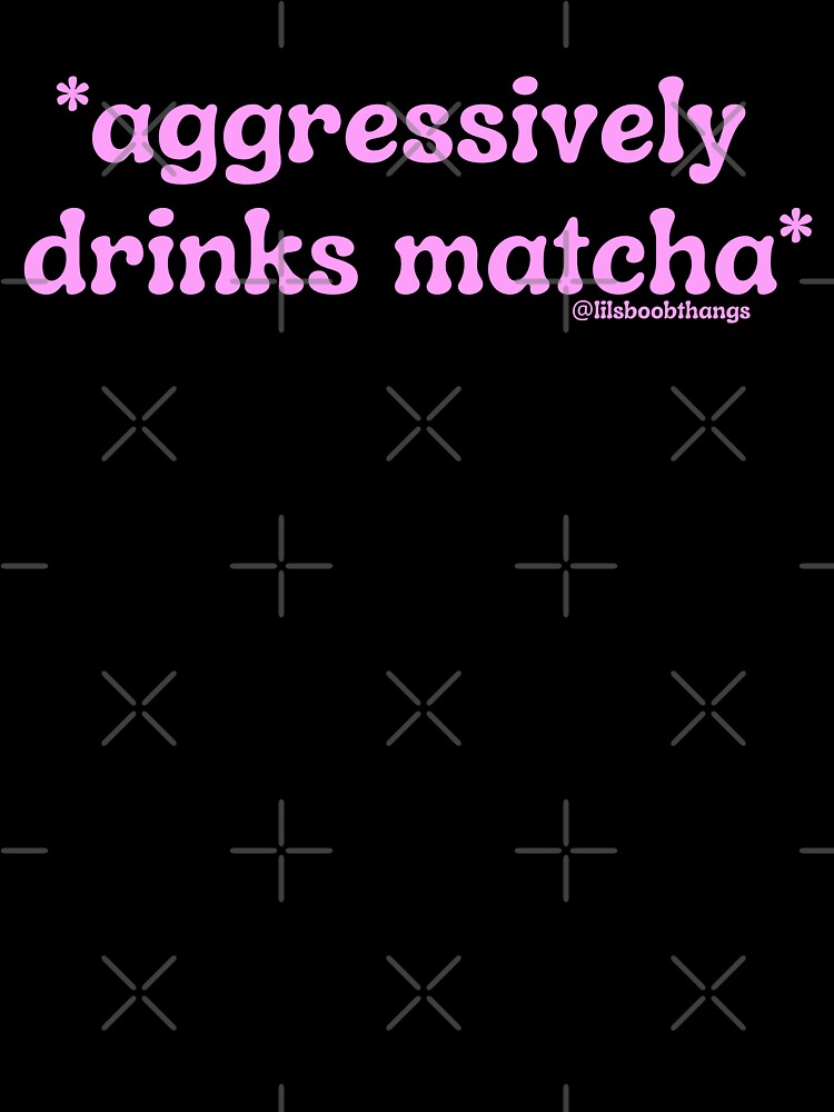 Aggressively drinks matcha. v21 | by @lilsboobthangs by lilsboobthangs