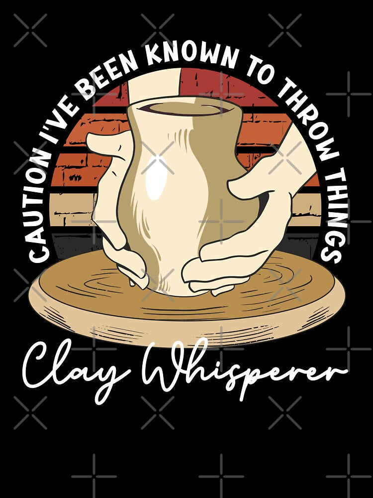 Ceramist - Caution I've been known to throw things by Stil-Mix