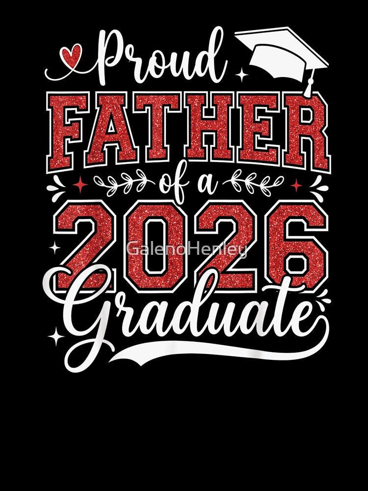 Proud Father Of A 2026 Graduate Red Glitter Class Of 2026 by GalenoHenley