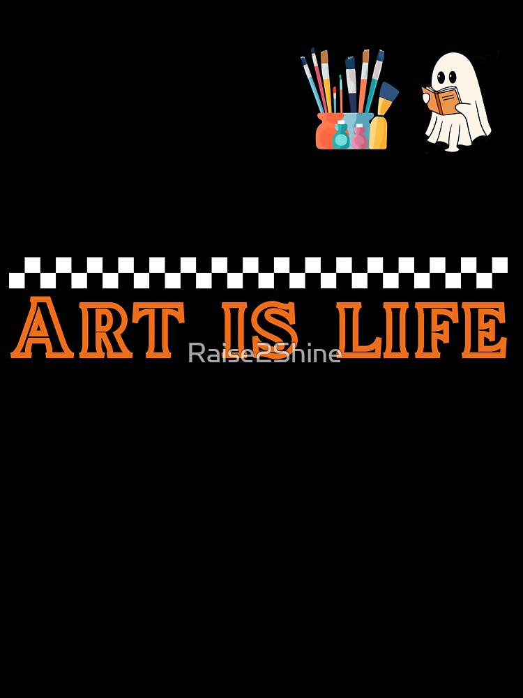 The Art Teacher, Art is Life Teacher Light Unisex Design by Raise2Shine