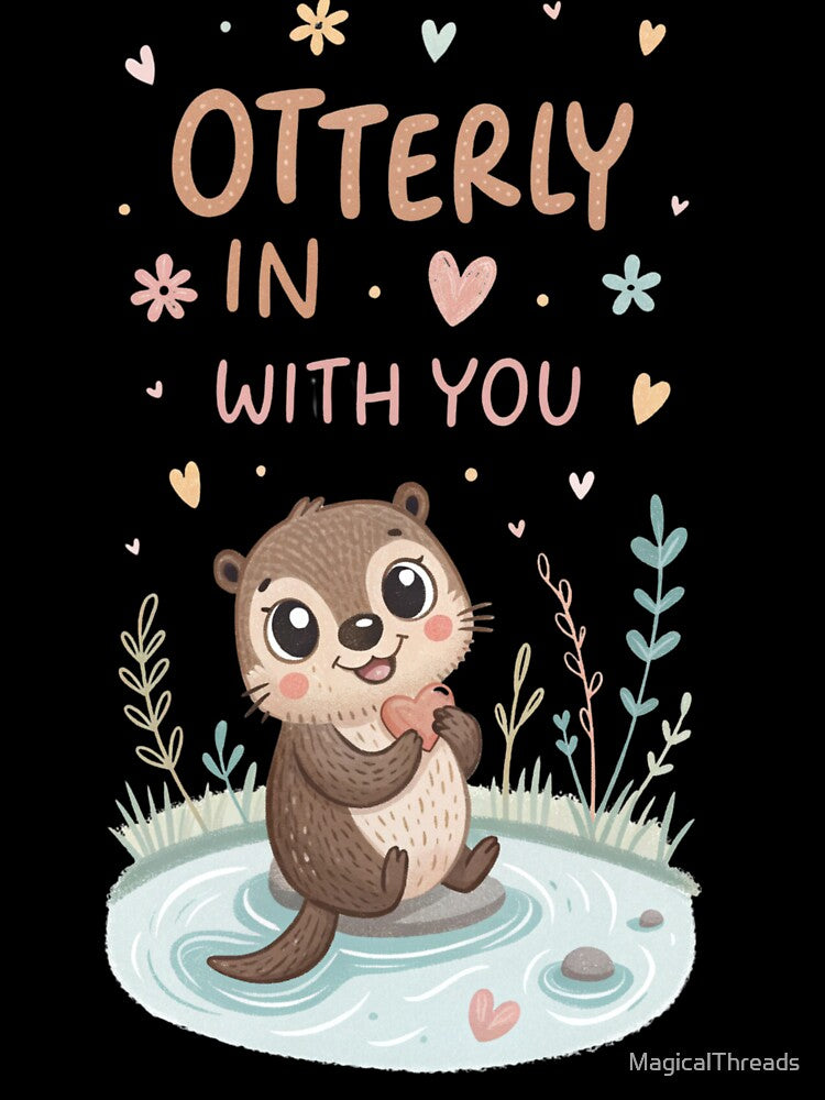 Otterly in Love With you, kawaii Puns by MagicalThreads