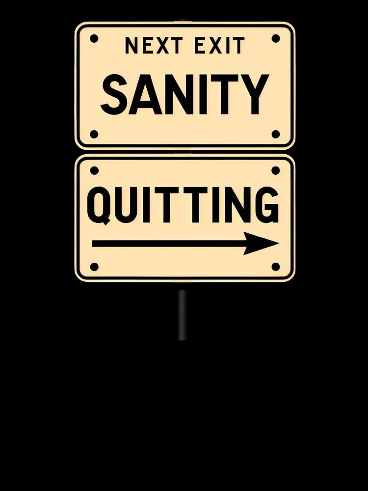 Next Exit Sanity - Quitting Direction by Vashy56
