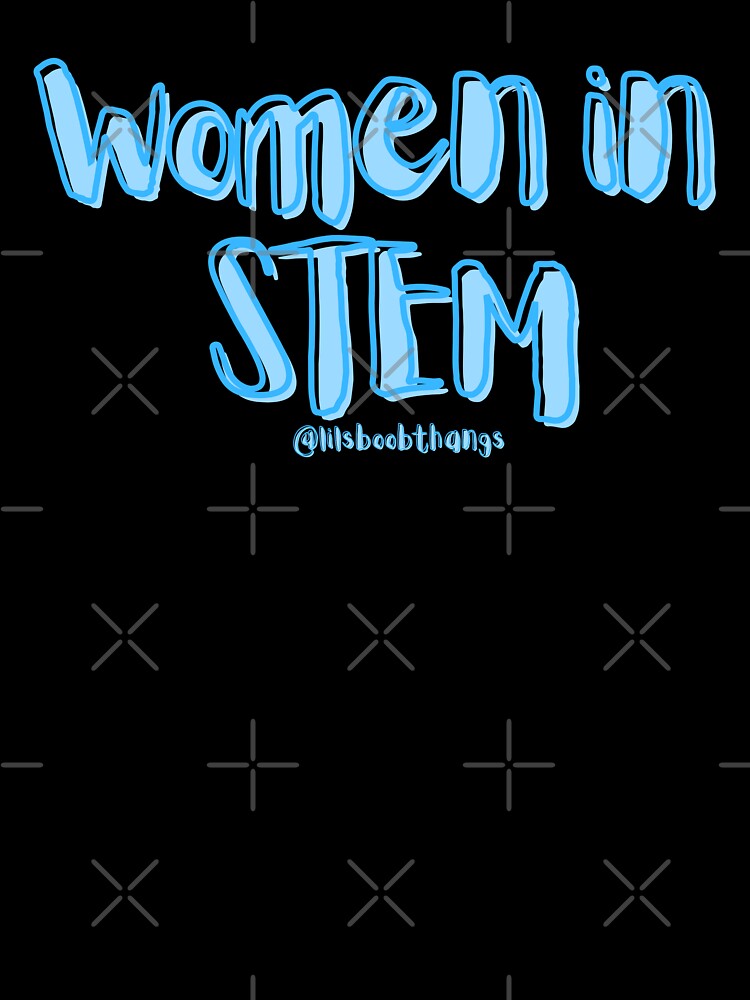 Women in STEM, v9 | @lilsboobthangs by lilsboobthangs