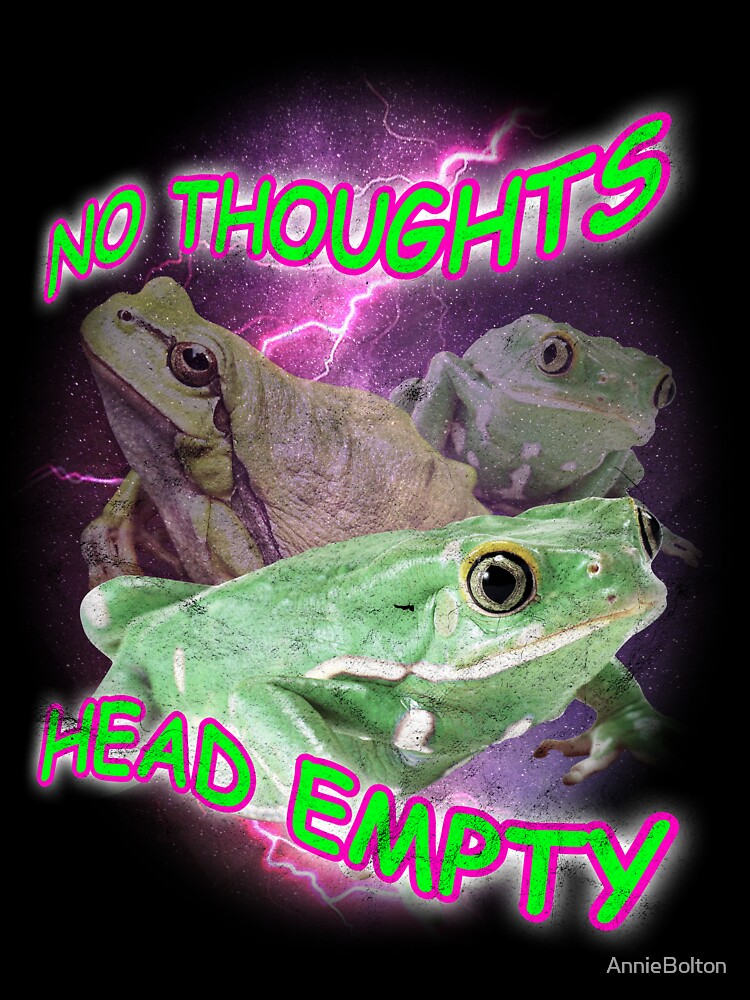 No Thoughts Head Empty Frogs by AnnieBolton