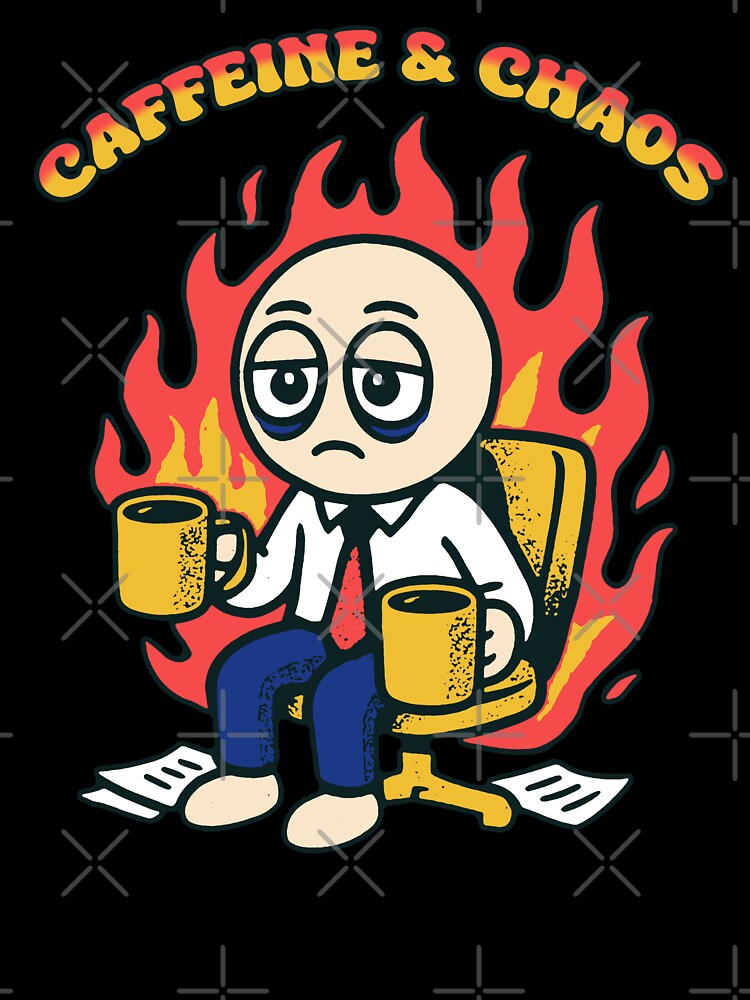 Caffeine and Chaos - Funny Coffee Addict Design by Dust Style