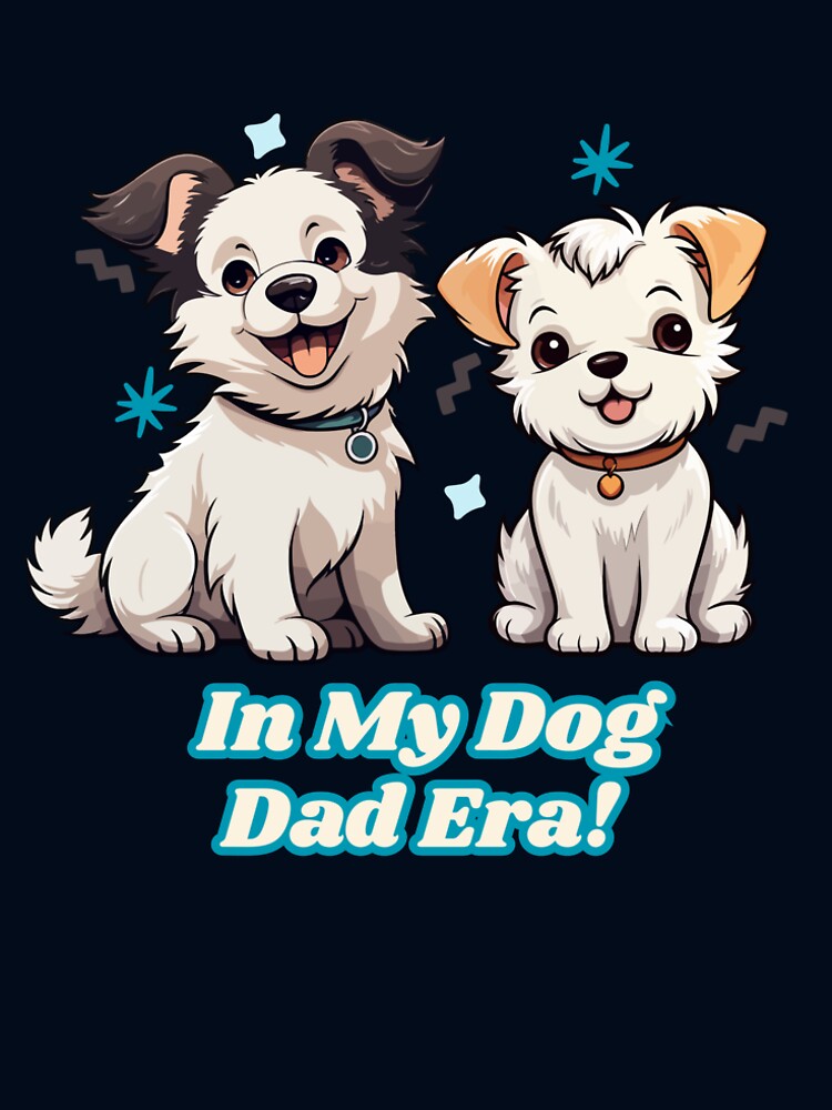 Dog Dad Era-Cartoon by teesbymcab