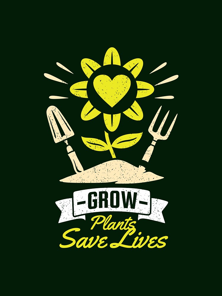 Grow Plants Save Lives A great gift idea for the gardener in your life by Luxoss