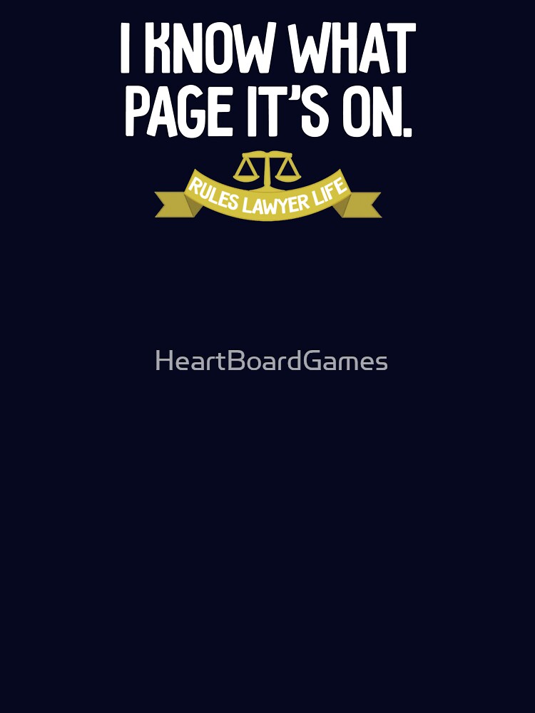 Rules Lawyer Life - I Know What Page It's On by HeartBoardGames
