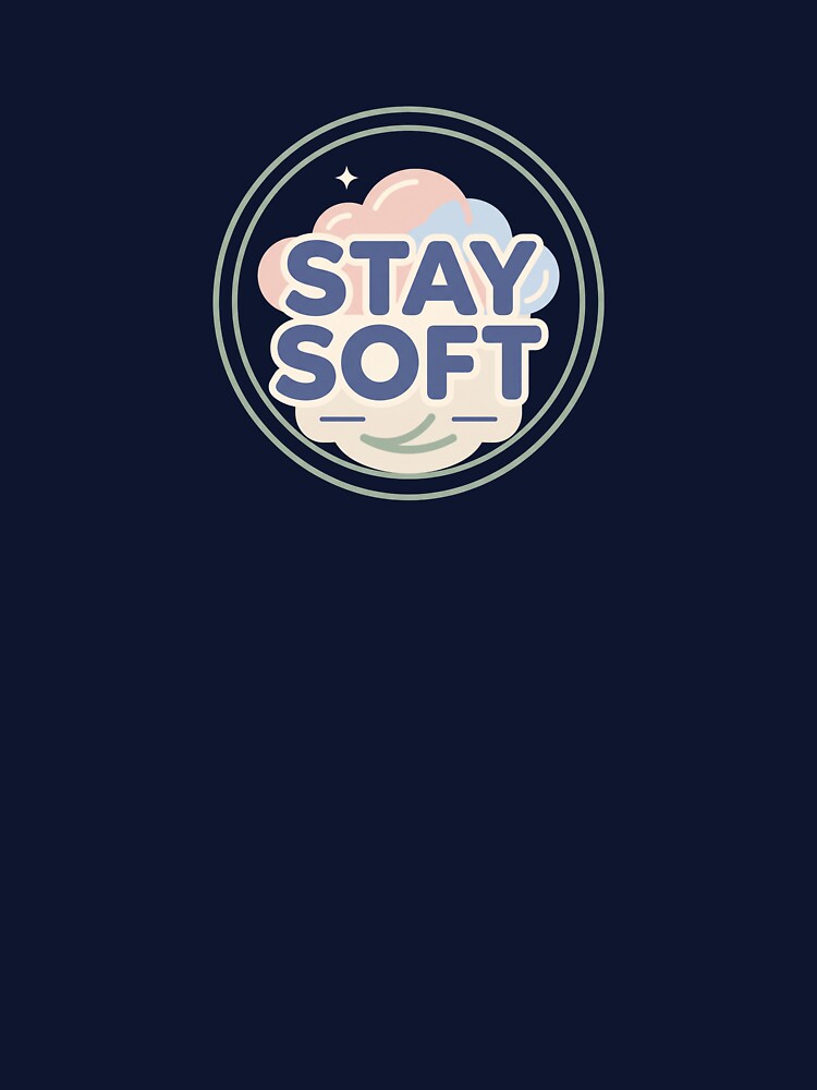 Stay Soft Mental Health Positive Mindset Self Care Cute Cloud Minimalist Design by CuteRage