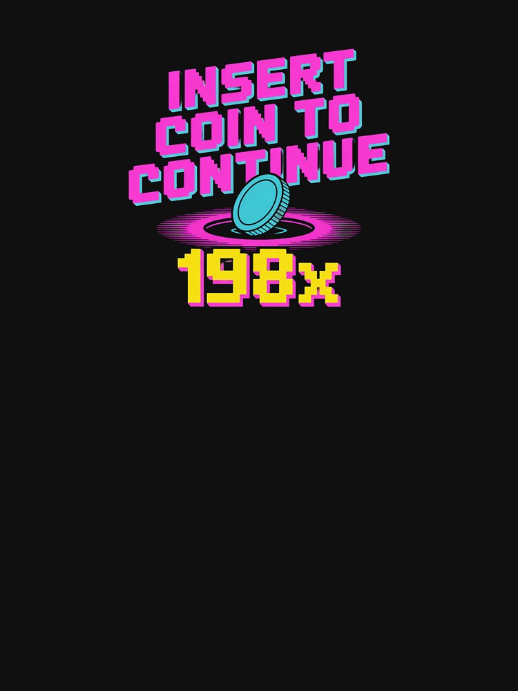 Insert Coin to Continue – Retro Arcade 198x by Don't Crack Art