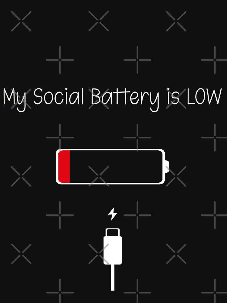 My Social Battery is Low Funny introvert Anti social by MediTees