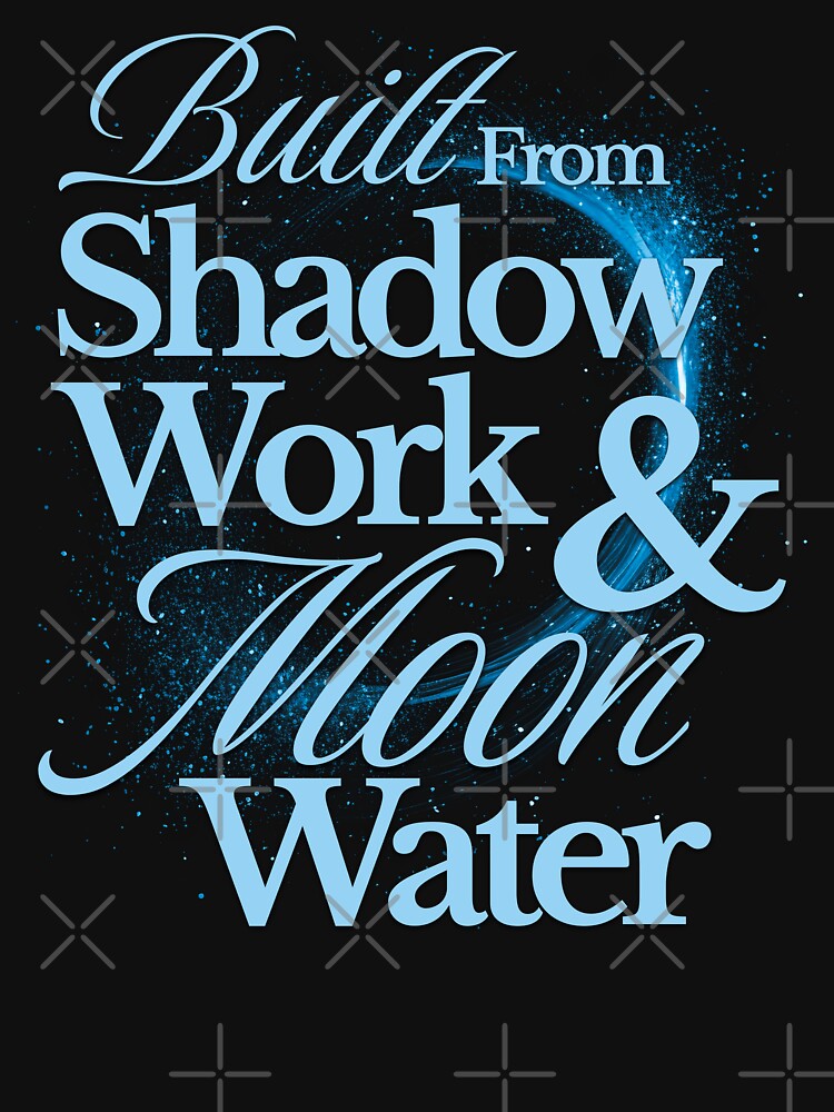 Built from Shadow Work & Moon Water – Mystical Self-Care Quote Design by WildWood Digital Art
