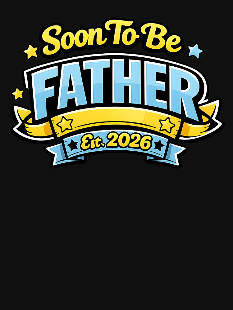 Soon To Be Father Est 2026 Funny  New Dad Gift Father's Day T-Shirt by VaultVibes