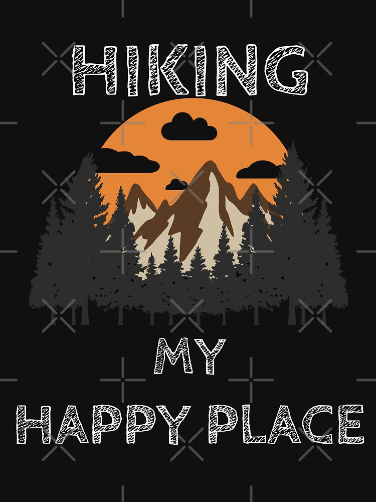 Hiking Is My Happy Place - Hikers Motivation by dylan150488