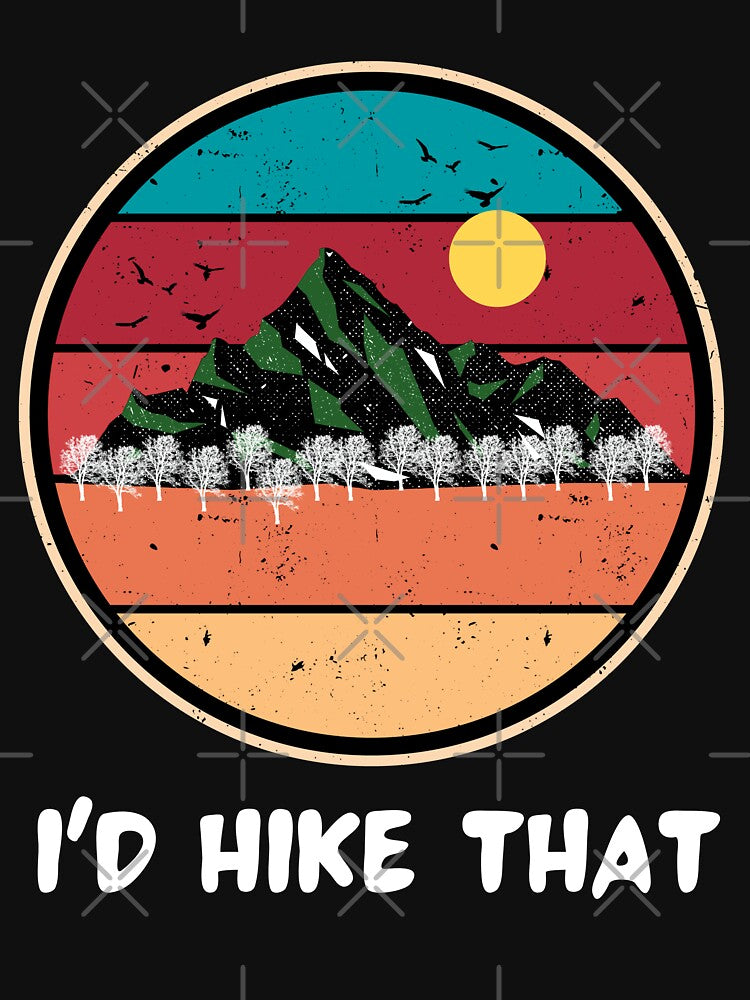I'd Hike That - Hikers Passion by dylan150488