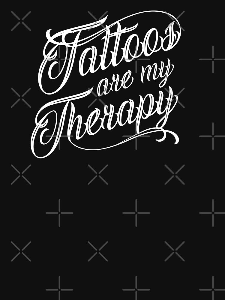 Tattoos are my therapy | Tattoo Collection | Funny by PrettyDeadClub
