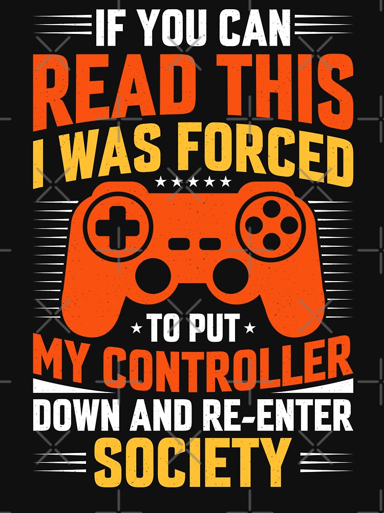 If You Can Read This I Was Forced To Put My Controller Down by SamuraiGaming