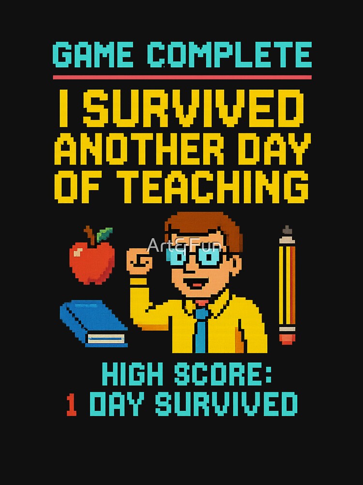 I survived another day of teaching by Art&Fun