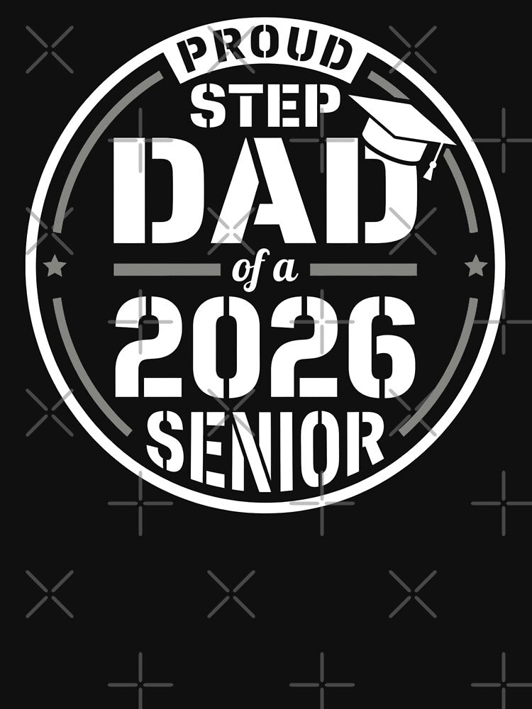 Proud Step Dad Class of 2026 by FreshVibe Prints