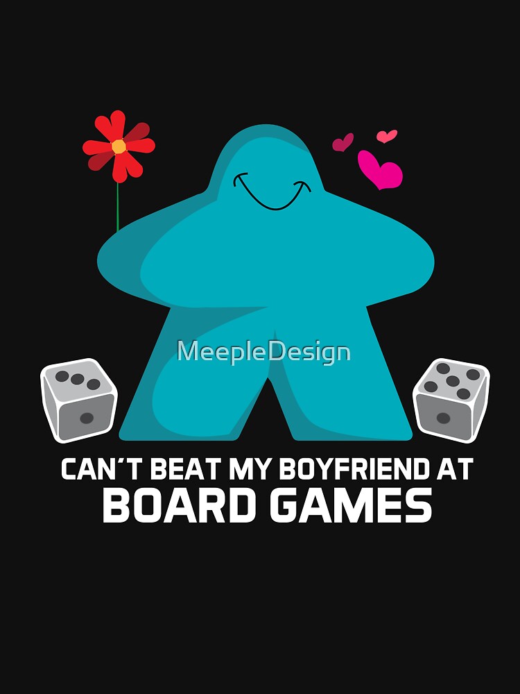 Can't Beat My Boyfriend At Board Games Gaming Graphic - Tabletop Gaming by MeepleDesign