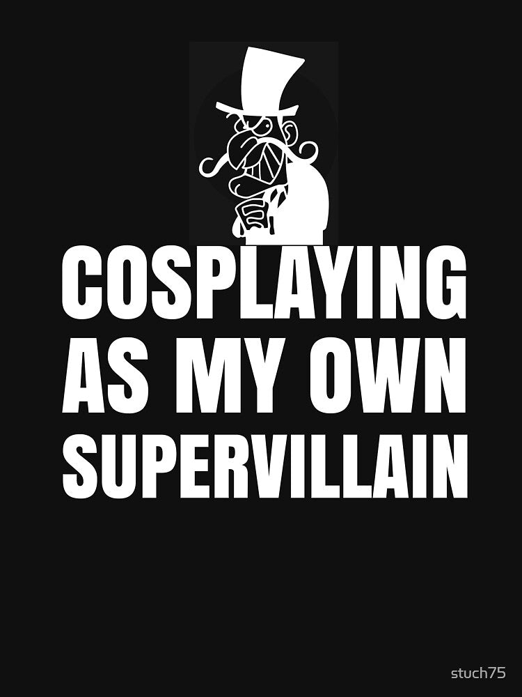 Cosplaying As My Own Supervillain by stuch75