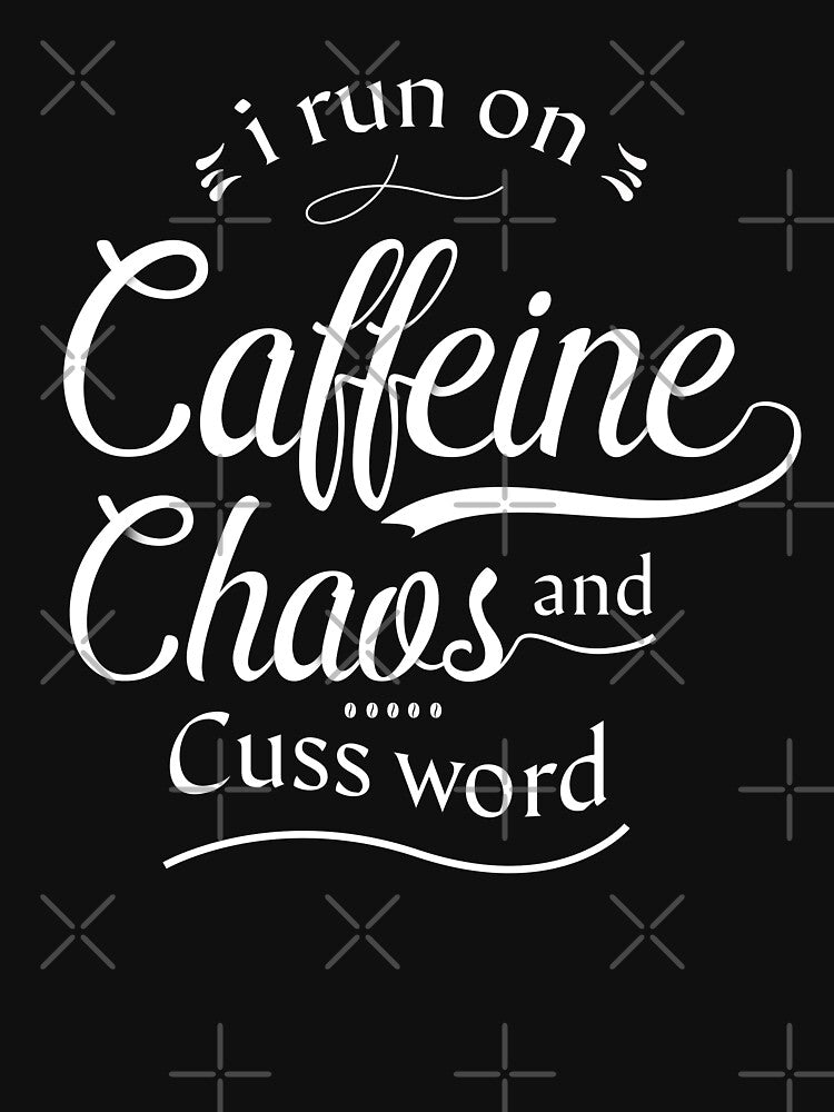 i run on caffiene chaos and cuss words shirt funny quote saying humor gift for runners, gift for coffee lovers by 96design