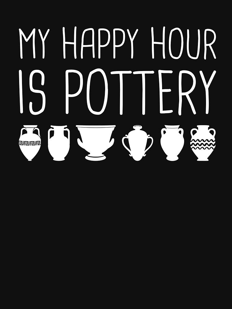 My Happy Hour Is Pottery by Jam Jar