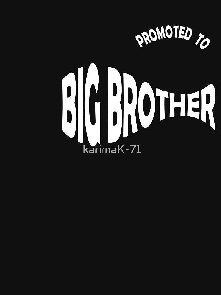 promoted to big brother by karimaK-71
