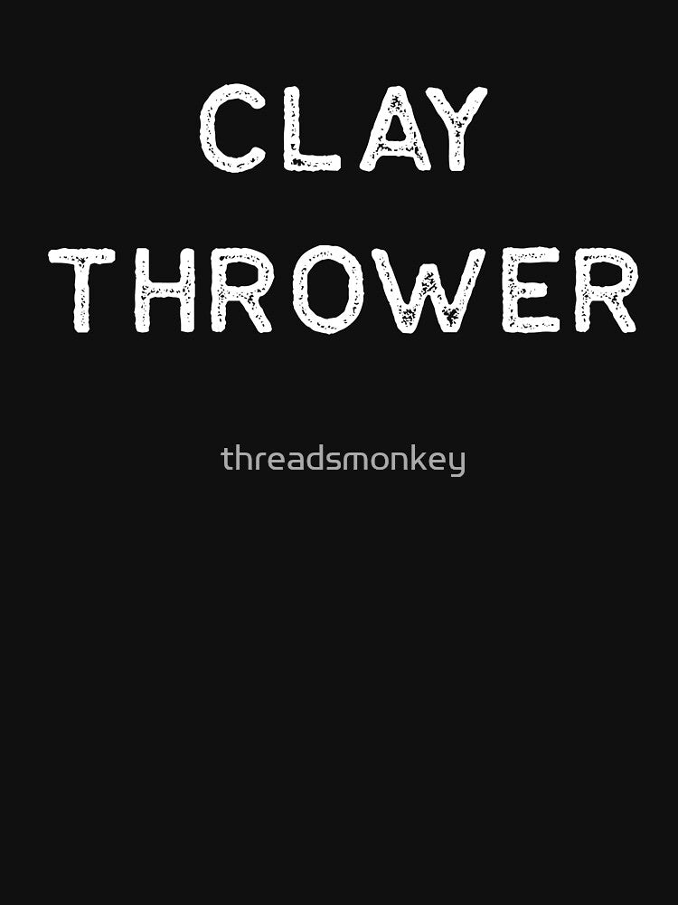 Pottery Design Clay Thrower Light Clay Ceramics Artist Clay Funny Gift by threadsmonkey