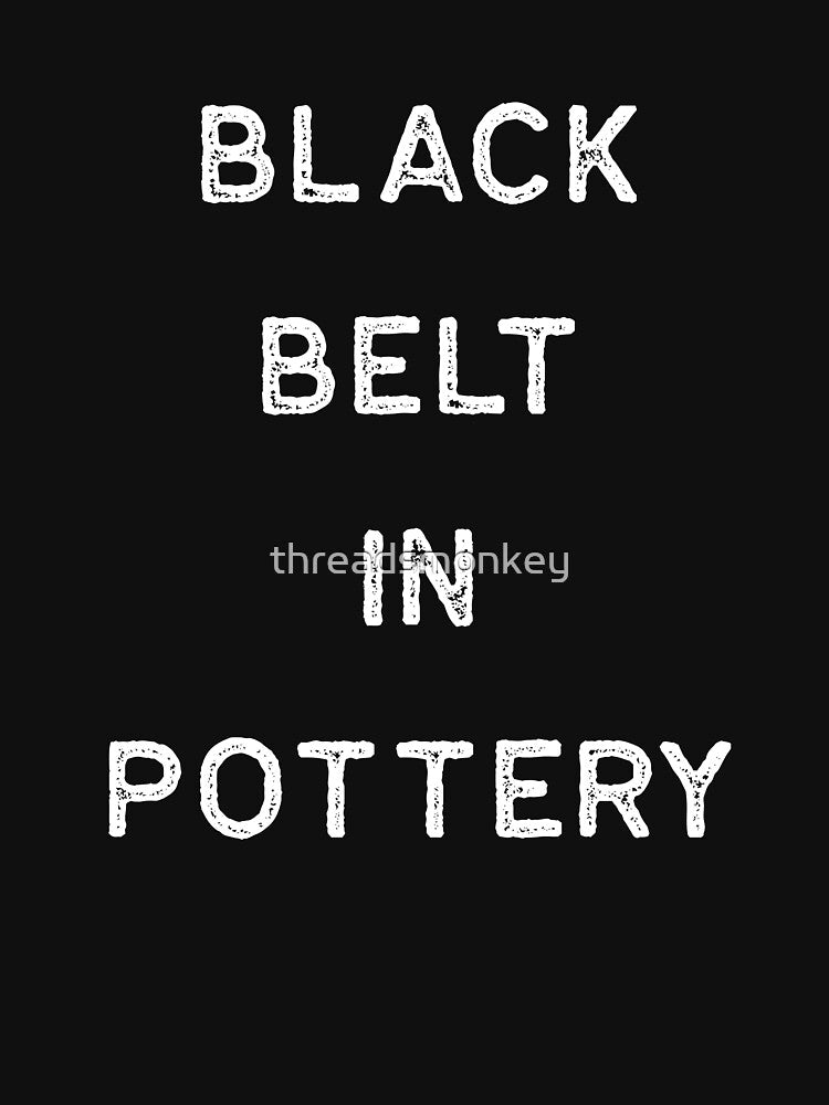 Pottery Design Black Belt In Light Clay Ceramics Artist Clay Funny Gift by threadsmonkey