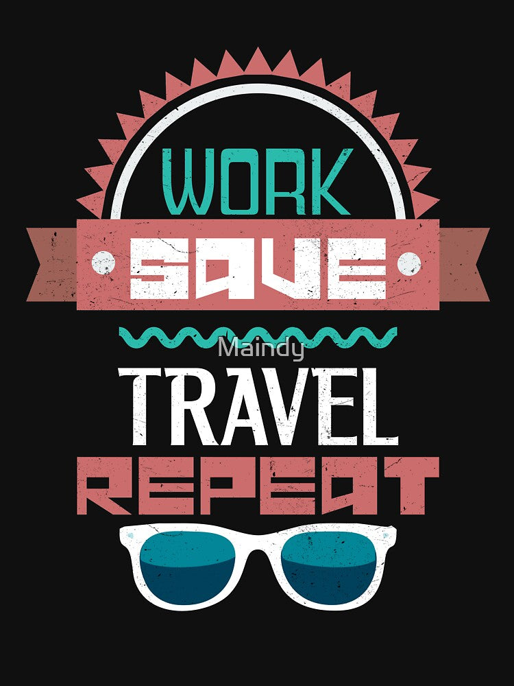 Work Save Travel Repeat Adventure Glasses Trip by Maindy