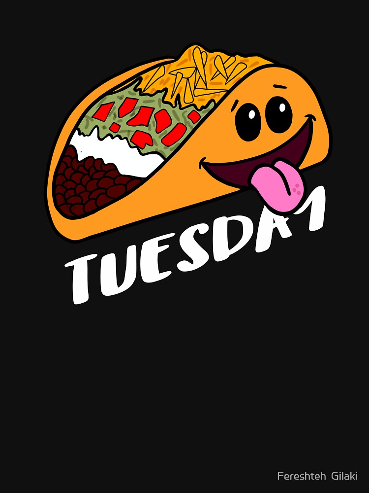 Taco Tuesday by Fereshteh  Gilaki