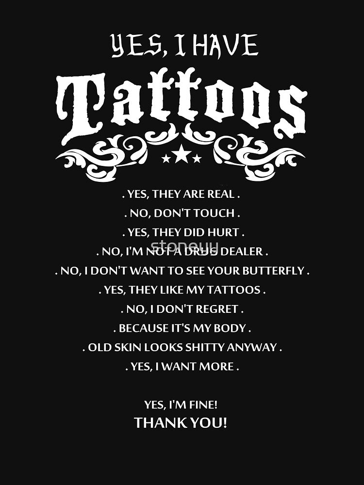 Yes I have tattoos / Yes I have tattoos by stoneyy
